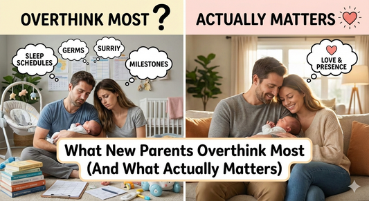 What New Parents Overthink Most (And What Actually Matters)
